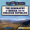 The_Geography_of_Russia_and_the_Eurasian_Republics