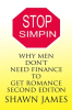 Stop_Simpin-_Why_Men_Don_t_Need_Finance_To_Get_Romance_Second_Edition