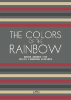 The_Colors_of_the_Rainbow__Short_Stories_for_French_Language_Learners