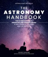 The_Astronomy_Handbook__The_Ultimate_Guide_to_Observing_and_Understanding_Stars__Planets__Galaxies__and_the_Universe