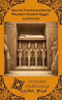 Sacred_Tombs_and_Burial_Rituals_in_Ancient_Egypt