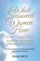 What_Seasoned_Women_Have_That_Everyone_Needs