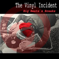 The_Vinyl_Incident_Big_Beats_and_Breaks