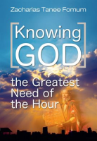 Knowing_God__The_Greatest_Need_of_the_Hour_