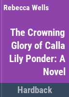 The_Crowning_Glory_of_Calla_Lily_Ponder