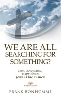 We_Are_All_Searching_for_Something_Love_Acceptance_Happiness_Jesus_Is_the_Answer