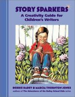 Story_sparkers___a_creativity_guide_for_children_s_writers