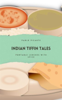 Indian_Tiffin_Tales__Portable_Lunches_With_Spice