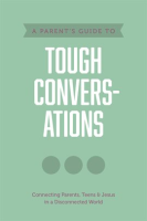 A_Parent_s_Guide_to_Tough_Conversations