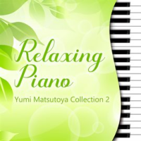Relaxing_Piano_-_Yumi_Matsutoya_Collection2
