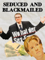 Seduced_and_Blackmailed