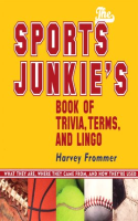 The_Sports_Junkie_s_Book_of_Trivia__Terms__and_Lingo