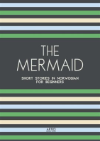 The_Mermaid__Short_Stories_in_Norwegian_for_Beginners