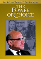 The_Power_of_Choice__The_Life_and_Ideas_of_Milton_Friedman