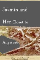 Jasmin_and_Her_Closet_to_Anywhere