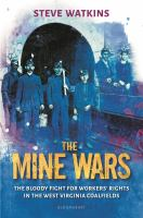 The_Mine_Wars__The_Bloody_Fight_for_Workers__Rights_in_the_West_Virginia_Coalfields