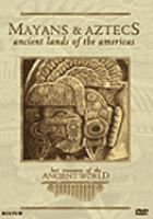 Mayans___Aztecs__ancient_lands_of_the_Americas