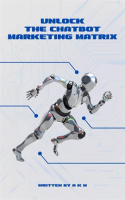 Unlock_the_Chatbot_Marketing_Matrix__Tap_into_the_AI_Revolution_for_Explosive_Growth_