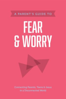 A_Parent_s_Guide_to_Fear_and_Worry