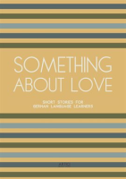 Something_About_Love__Short_Stories_for_German_Language_Learners