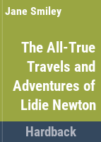 The_all-true_travels_and_adventures_of_Lidie_Newton
