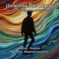 Unveiling_the_Layers__A_Journey_of_Healing__Love__and_Self_Discovery