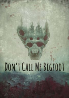 Don_t_Call_Me_Bigfoot
