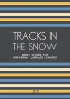 Tracks_in_the_Snow__Short_Stories_for_Norwegian_Language_Learners