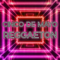Cinco_de_Mayo_Reggaeton