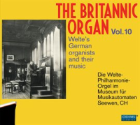 The_Britannic_Organ__Vol__10__Welte_s_German_Organists___Their_Music