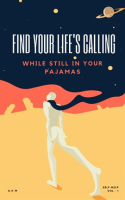 Find_Your_Life_s_Calling__While_Still_in_Your_Pajamas_