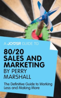 A_Joosr_Guide_to____80_20_Sales_and_Marketing_by_Perry_Marshall