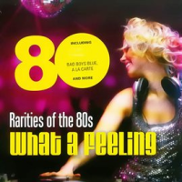 Rarities_of_the_80s__What_a_Feeling_