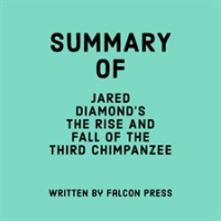 Summary_of_Jared_Diamond_s_The_Rise_and_Fall_of_the_Third_Chimpanzee
