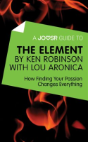 A_Joosr_Guide_to____The_Element_by_Ken_Robinson_with_Lou_Aronica