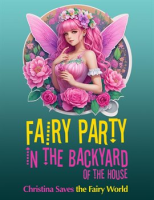 Fairy_Party_in_the_Backyard_of_the_House__Christina_Saves_the_Fairy_World