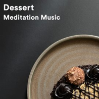 Dessert_Meditation_Music