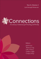 Connections__A_Lectionary_Commentary_for_Preaching_and_Worship__Year_A__Volume_2