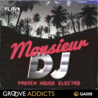 Monsieur_DJ_French_House_Electro