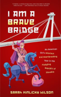 I_Am_a_Brave_Bridge