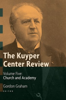The_Kuyper_Center_Review__volume_5