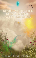 Make_Your_Life_Meaningful_With_Magick